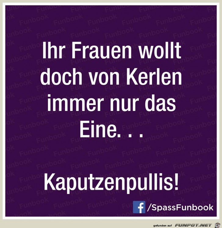 Frauen wollen immer nur das eine Frauen wollen immer nur das eine