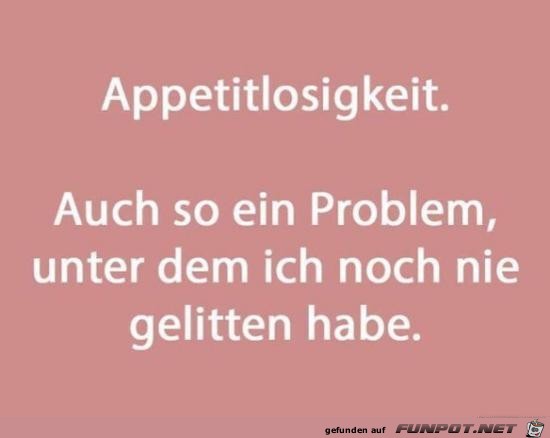 Appetitlosigkeit Appetitlosigkeit