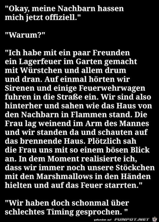 meine Nachbarn hassen mich....... meine Nachbarn hassen mich.......