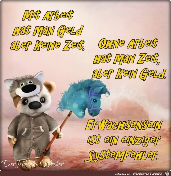 Mit Arbeit hat man Geld Mit Arbeit hat man Geld