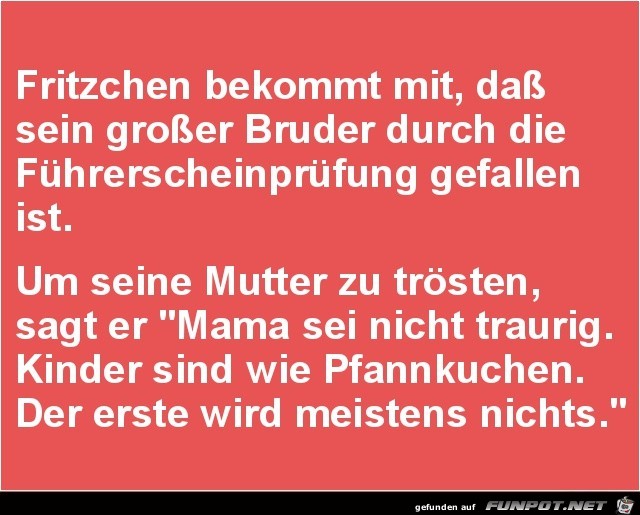 Fritzchen bekommt mit...... Fritzchen bekommt mit......