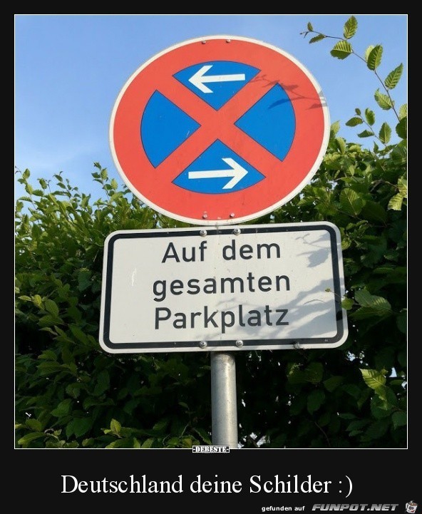 Deutschland, deine Schilder..... Deutschland, deine Schilder.....