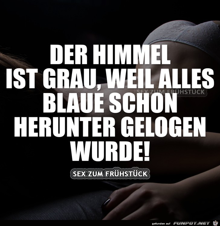 Der Himmel ist grau Der Himmel ist grau