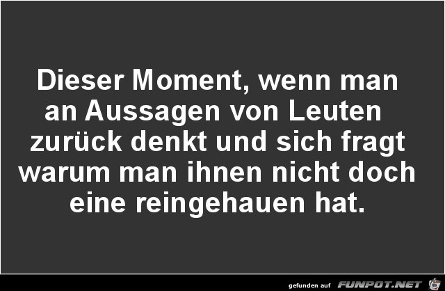 dieser Moment,........