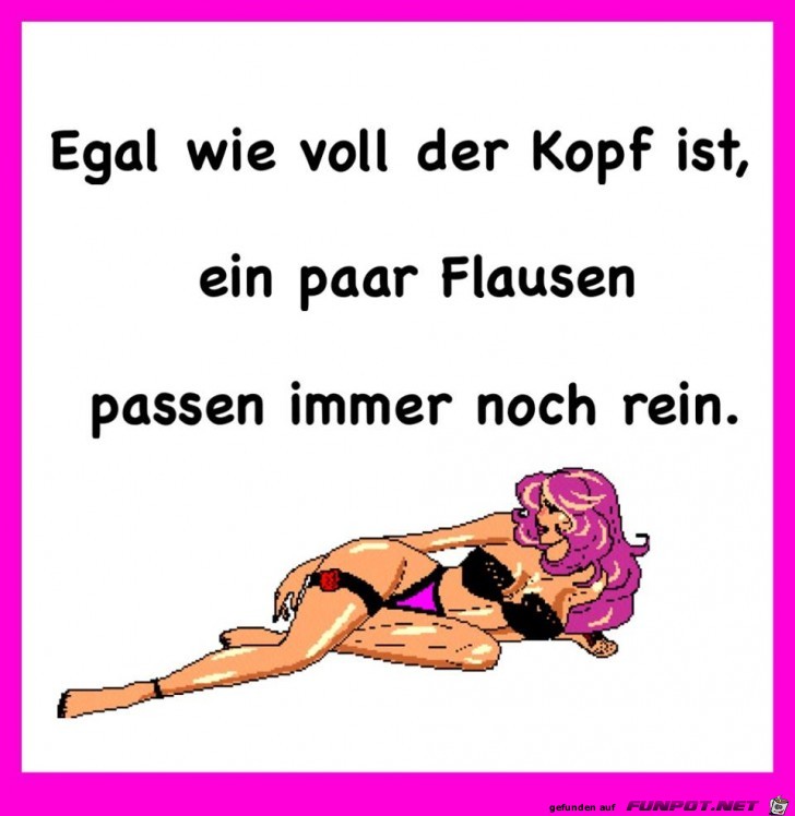 Egal wie voll der Kopf ist Egal wie voll der Kopf ist