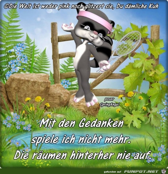 Mit den Gedanken spiele ich nicht mehr