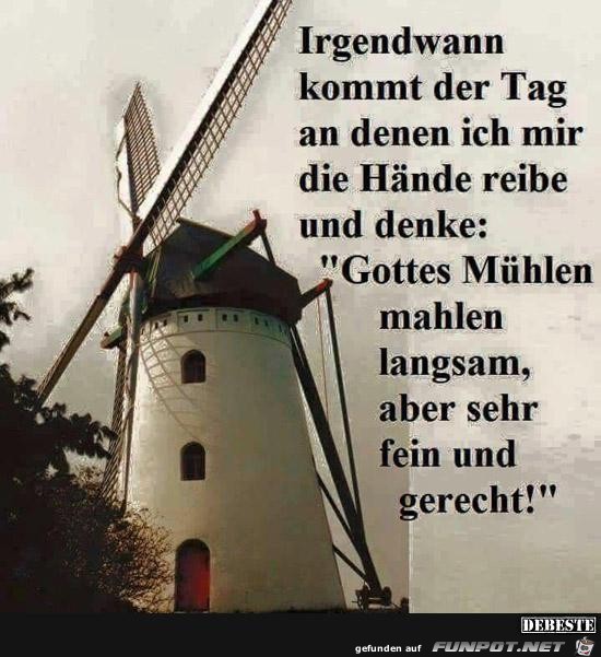 irgendwann kommt der Tag.......