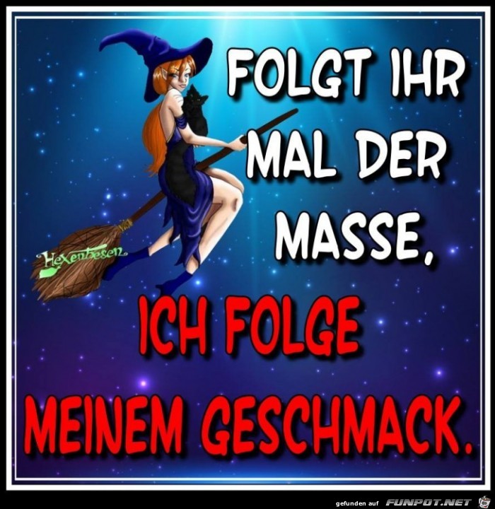 Folgt ihr mal der Masse