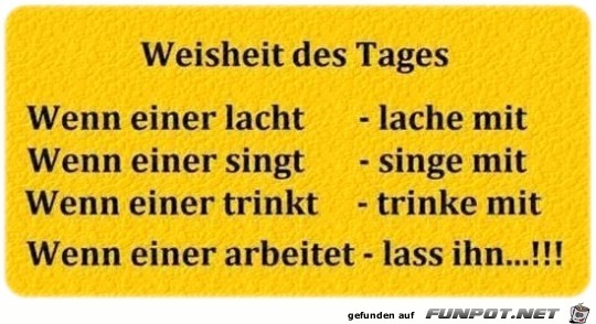 Weisheit des Tages Weisheit des Tages