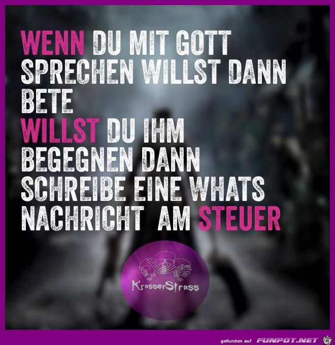 Wenn du mit Gott reden willst Wenn du mit Gott reden willst
