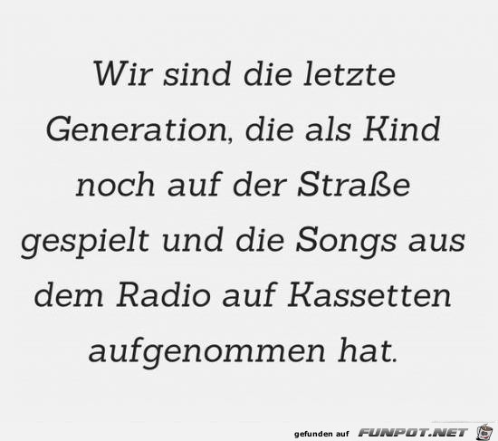 wir sind die letzte Generation..... wir sind die letzte Generation.....