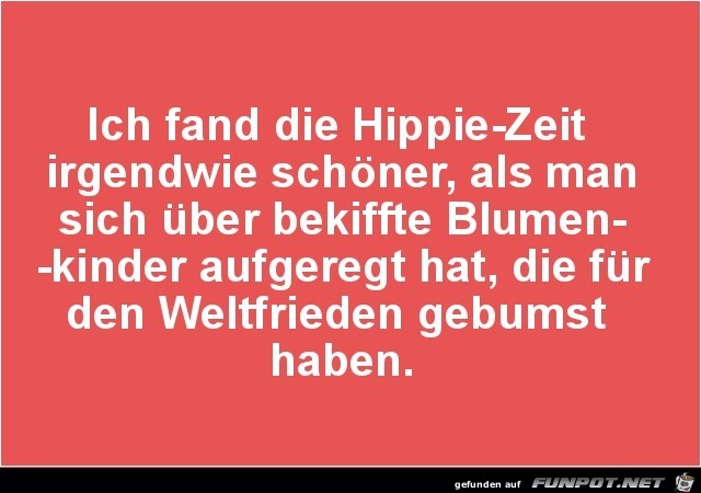 Schöne Hippie-Zeit Schöne Hippie-Zeit