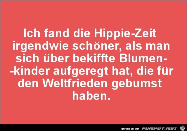 Schne Hippie-Zeit