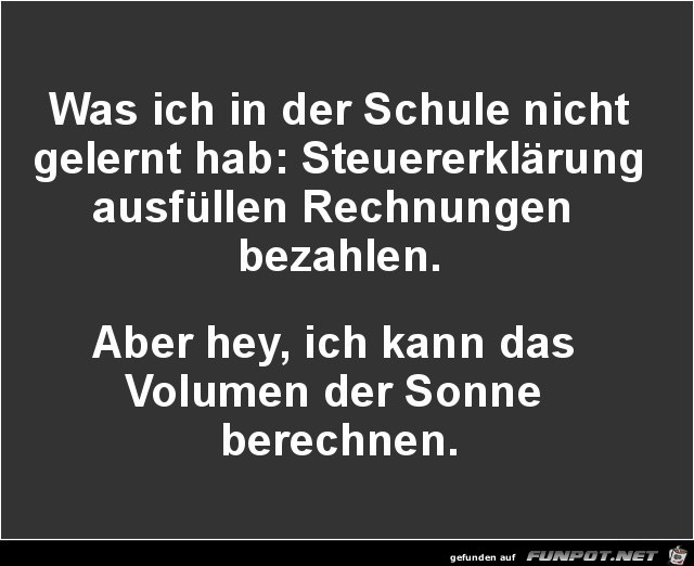 was ich in der Schule nicht gelernt habe........ was ich in der Schule nicht gelernt habe........