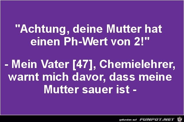 Papa ist Chemielehrer