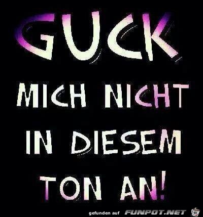 Guck nicht so Guck nicht so
