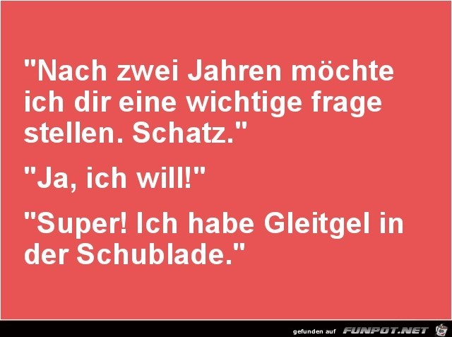 nach zwei Jahren eine wichtige Frage....... nach zwei Jahren eine wichtige Frage.......