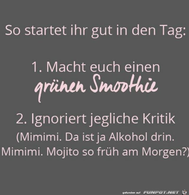 So startet Ihr gut in den Tag So startet Ihr gut in den Tag