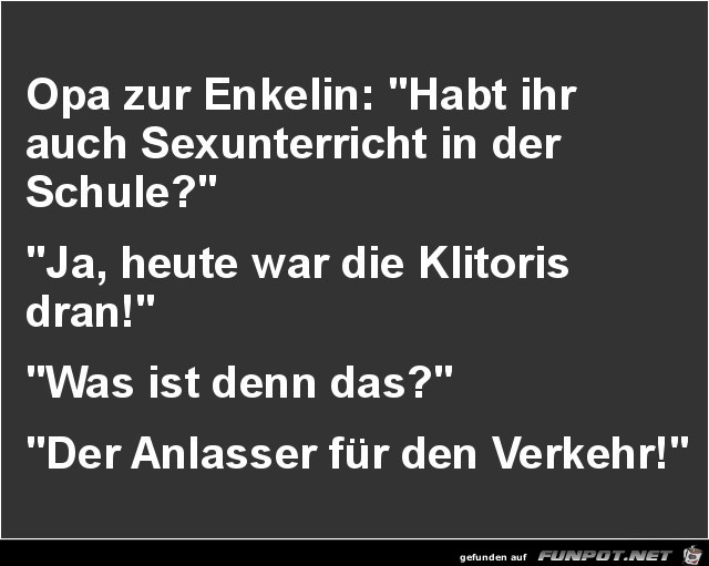 Opa zur Enkelin:....... Opa zur Enkelin:.......