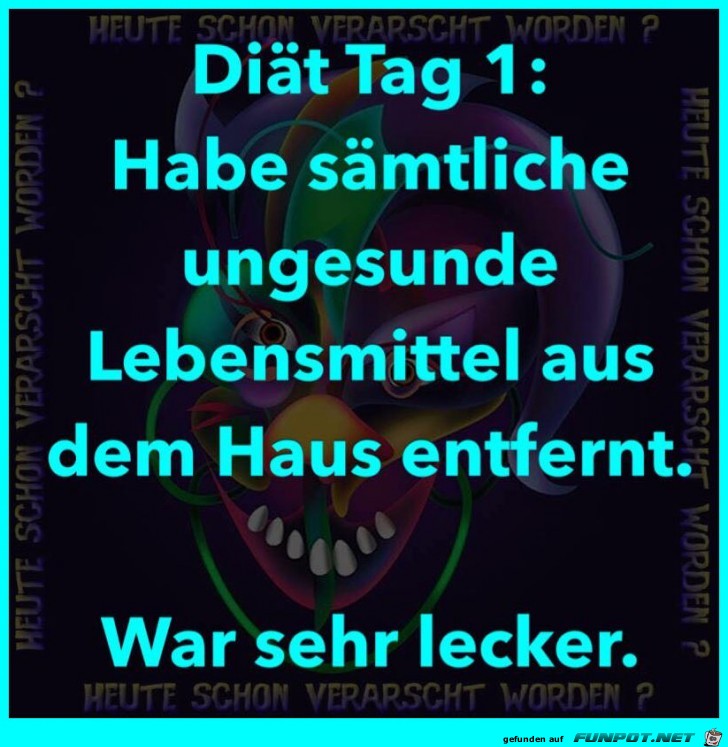 Diät-Tag 1 Diät-Tag 1