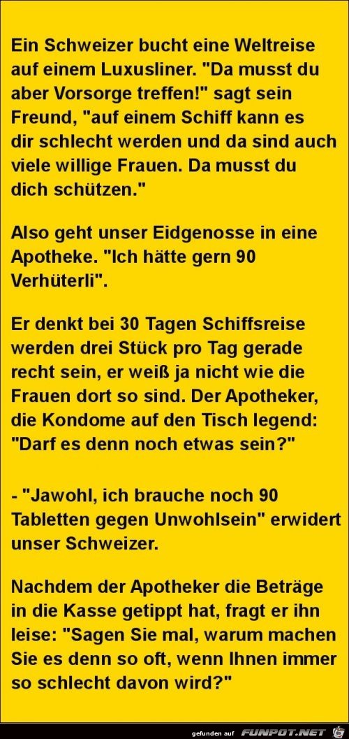 ein Schweizer bucht eine Weltreise....... ein Schweizer bucht eine Weltreise.......