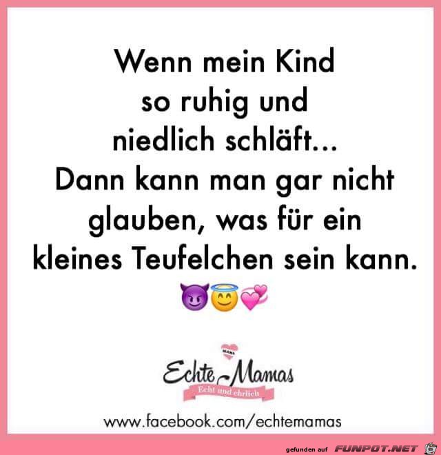 Wenn mein Kind ruhig schläft Wenn mein Kind ruhig schläft