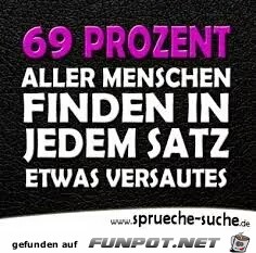 69 Prozent... 69 Prozent...
