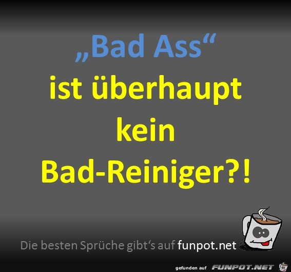 Bad Ass Bad Ass