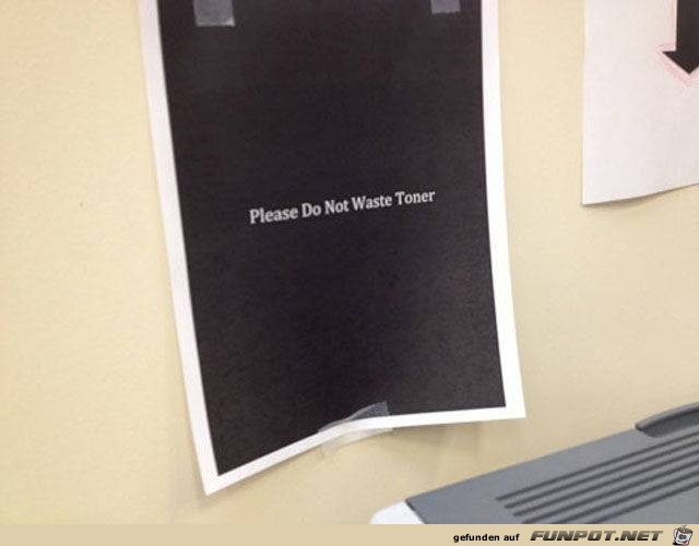 please do not waste toner