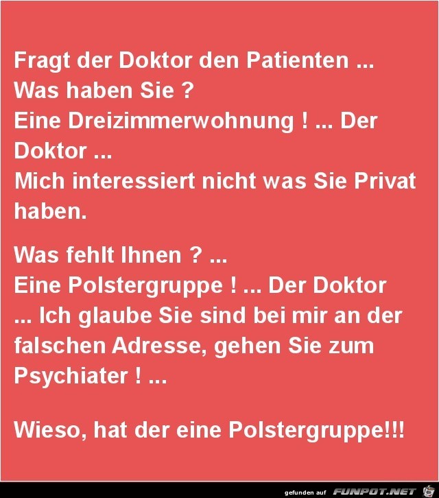 fragt der Doktor den Patienten:........