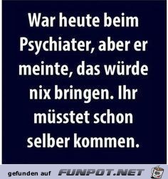 War beim Psychiater War beim Psychiater