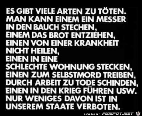 es gibt viele Arten zu töten.... es gibt viele Arten zu töten....