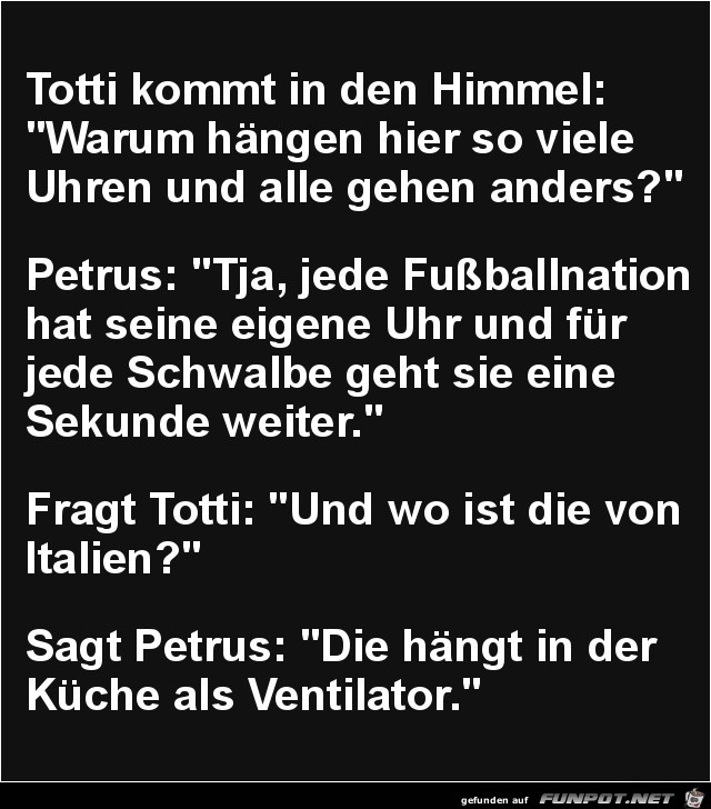 Totti kommt in den Himmel...... Totti kommt in den Himmel......