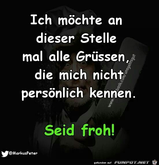Moechte mal alle Gruessen Moechte mal alle Gruessen