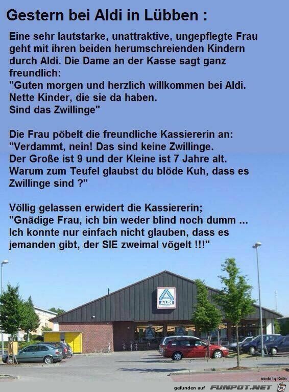 Gestern beim Aldi Gestern beim Aldi