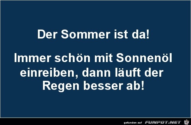 der Sommer ist da......