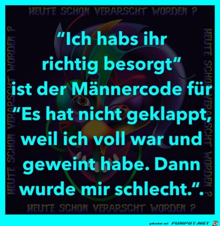 Ich hab Ihr richtig besorgt