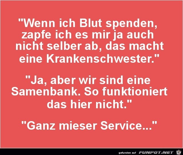 wenn ich Blut spende,.......