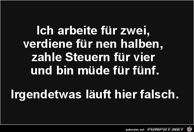 ich arbeite für zwei........ ich arbeite für zwei........