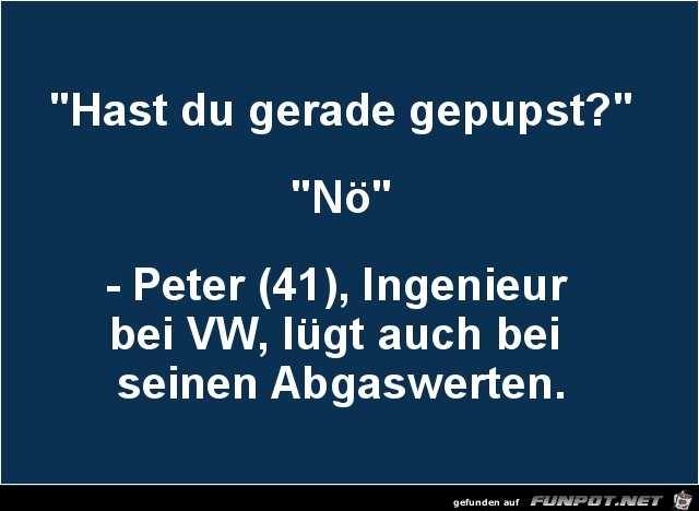 hast du gerade gepupst?.......... hast du gerade gepupst?..........