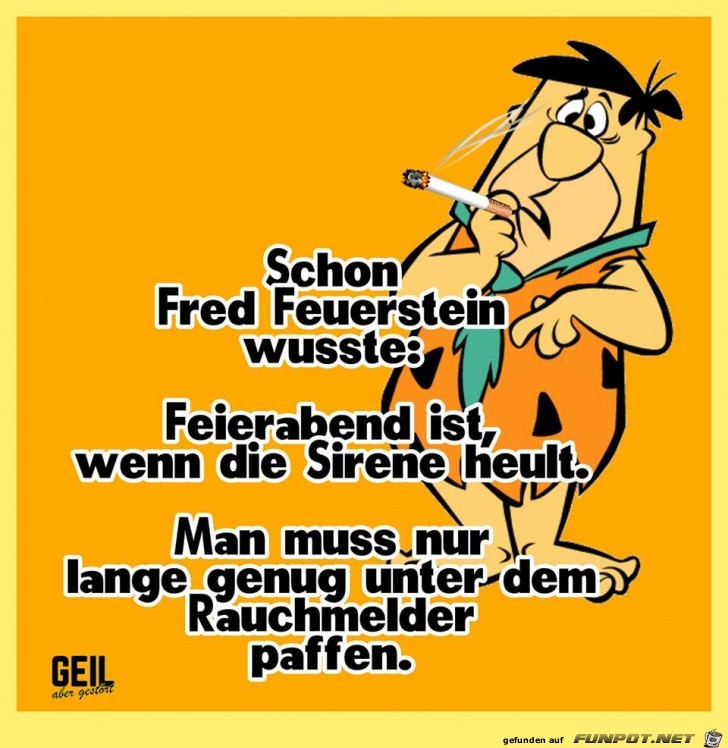 Schon Fred Feuerstein wusste Schon Fred Feuerstein wusste