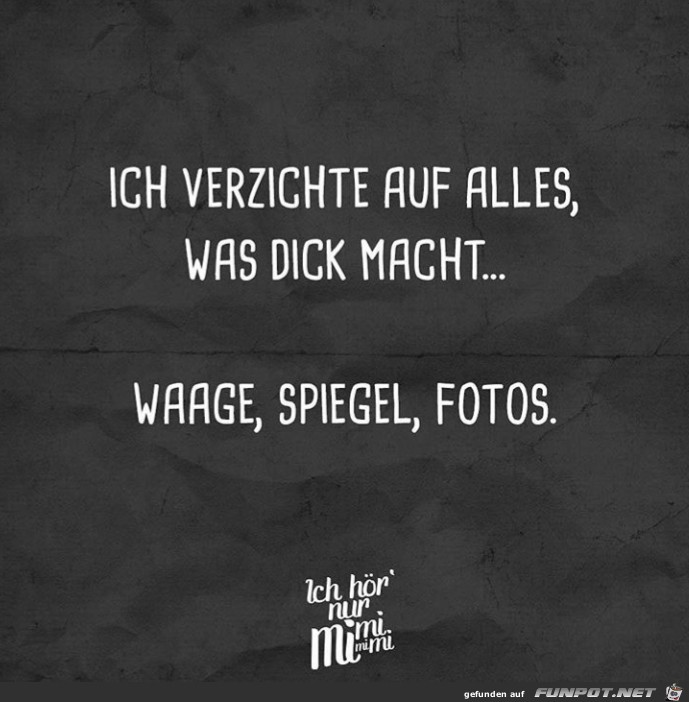 Ich verzichte Ich verzichte