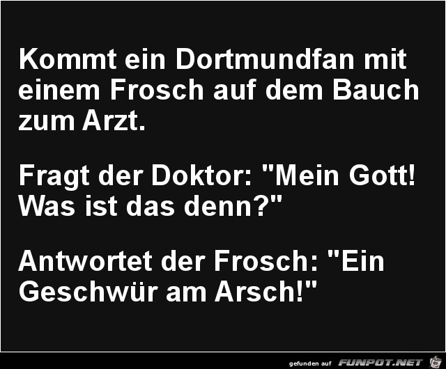 kommt ein Dortmundfan zum Arzt......... kommt ein Dortmundfan zum Arzt.........