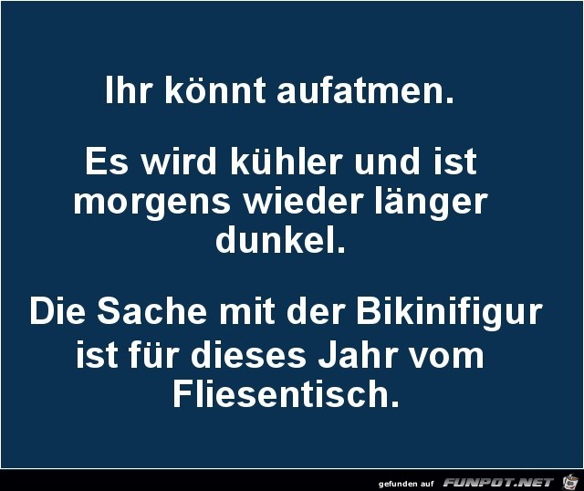 ihr könnt aufatmen;........... ihr könnt aufatmen;...........