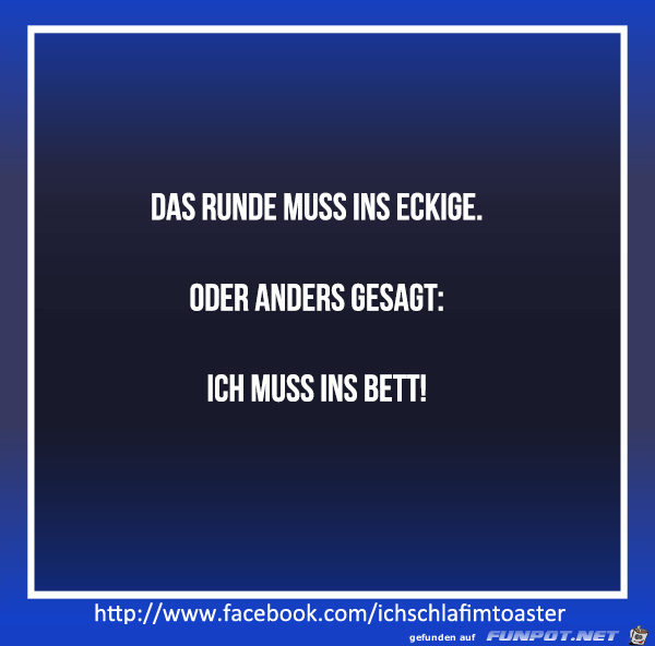 das Runde muss ins Eckige das Runde muss ins Eckige