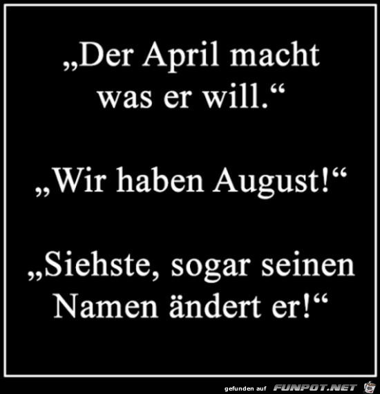 wir haben August........ wir haben August........