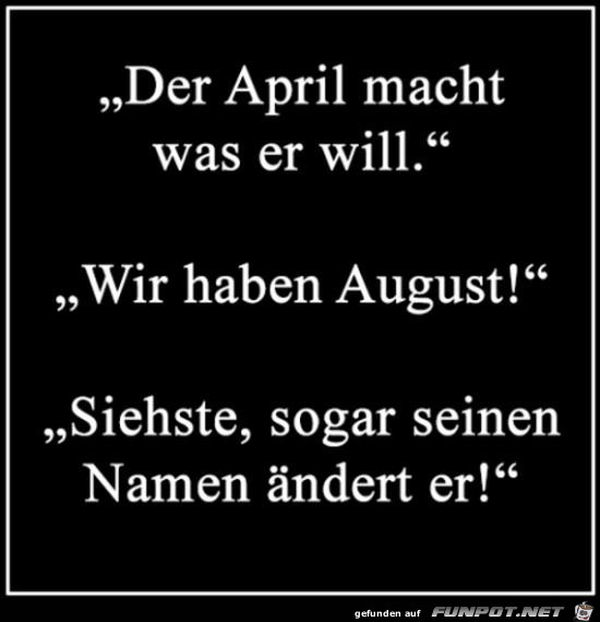 wir haben August........