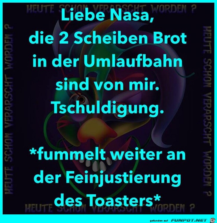 Was fliegt da in der Umlaufbahn Was fliegt da in der Umlaufbahn