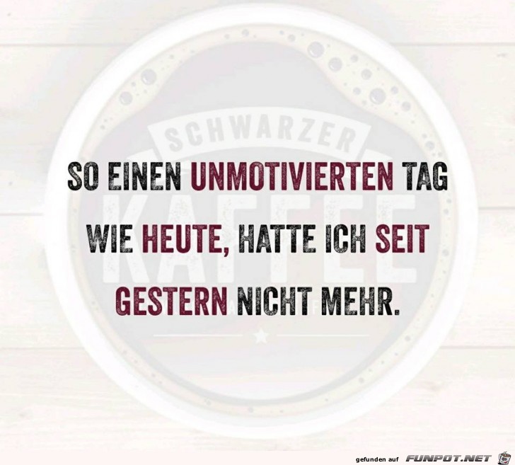 Unmotivierter Tag