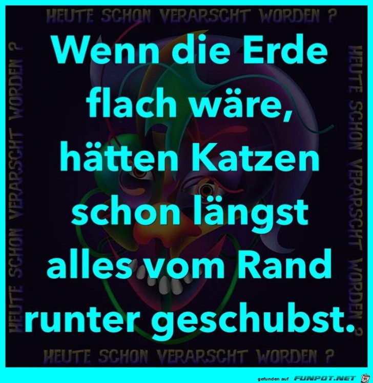 Wenn die Erde flach wäre Wenn die Erde flach wäre